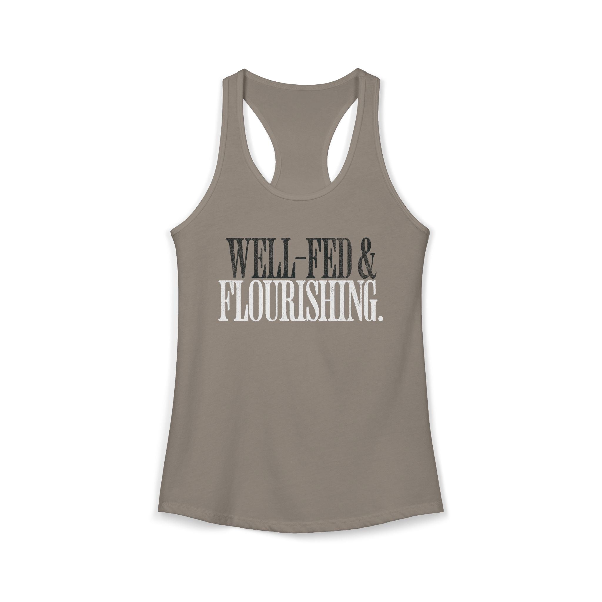 Well Fed & Flourishing Racerback Tank