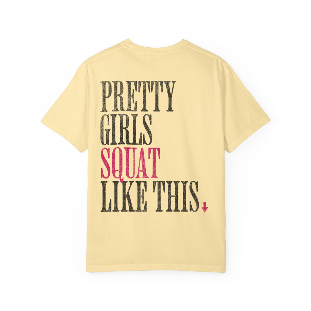 Pretty Girls Squat Like This T-Shirt — Pretty Girls Squat Club Workout Tee