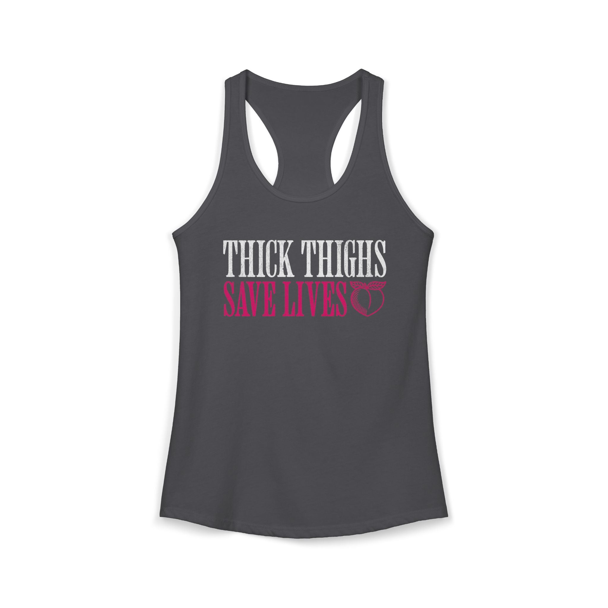 Thick Thighs Save Lives Racerback Tank | Funny Women's Gym Workout Top